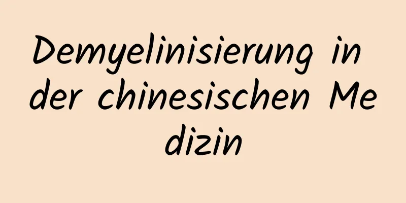 Demyelinisierung in der chinesischen Medizin