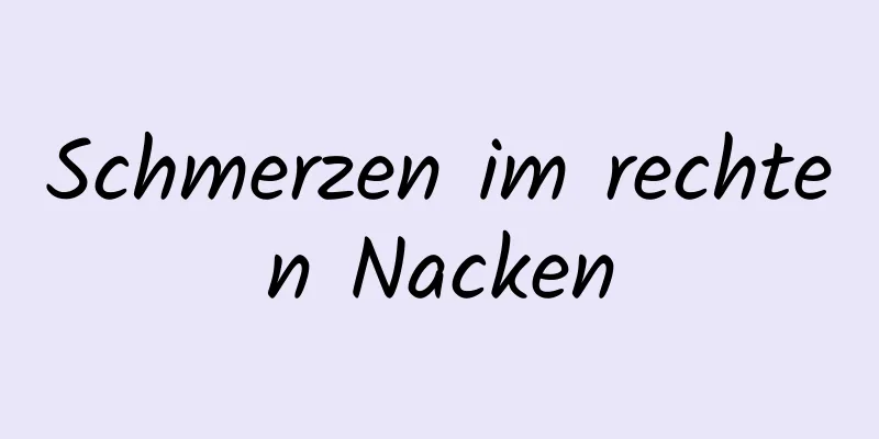 Schmerzen im rechten Nacken