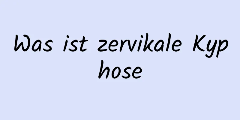 Was ist zervikale Kyphose