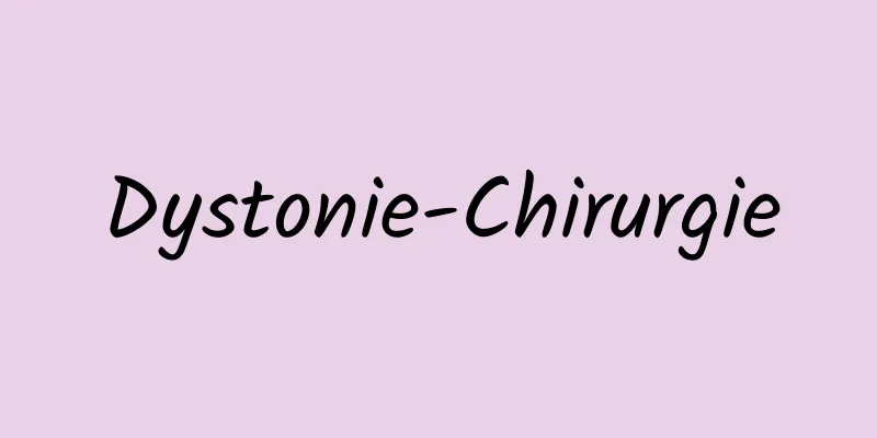 Dystonie-Chirurgie