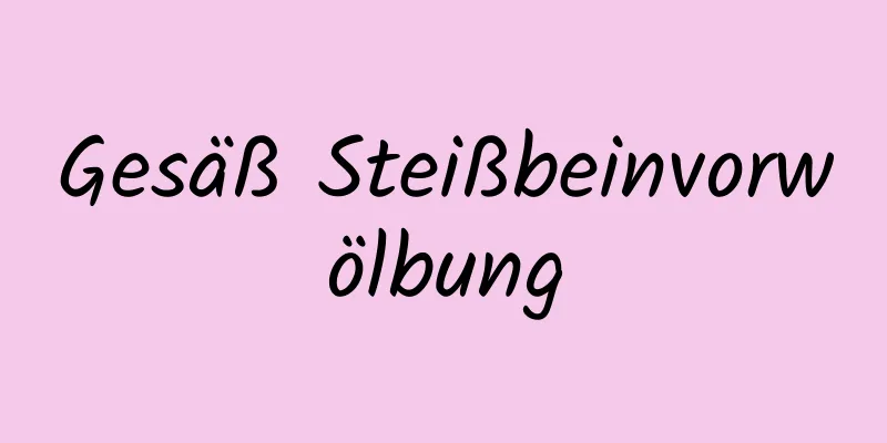 Gesäß Steißbeinvorwölbung