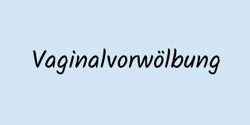 Vaginalvorwölbung