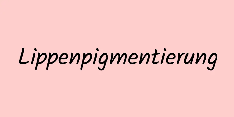 Lippenpigmentierung