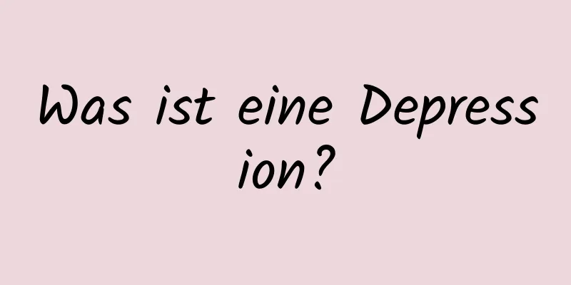 Was ist eine Depression?