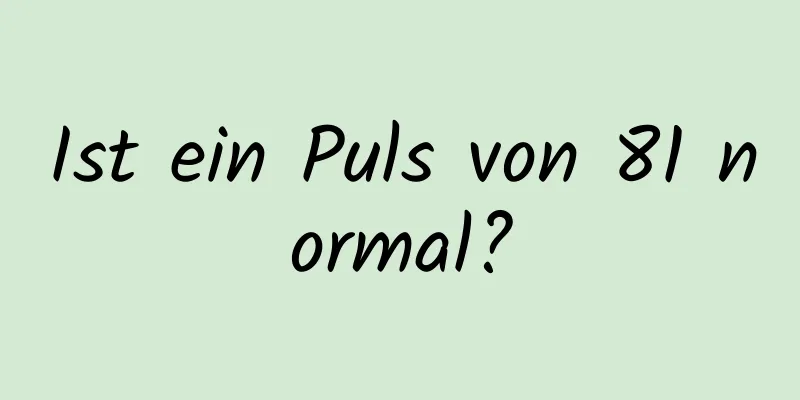 Ist ein Puls von 81 normal?