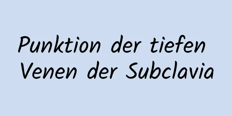 Punktion der tiefen Venen der Subclavia