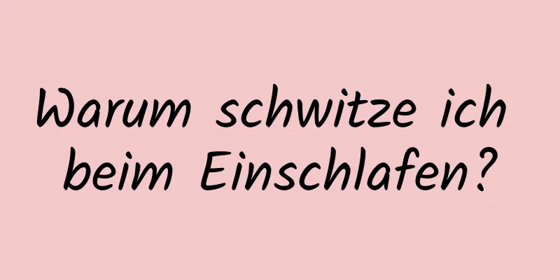 Warum schwitze ich beim Einschlafen?