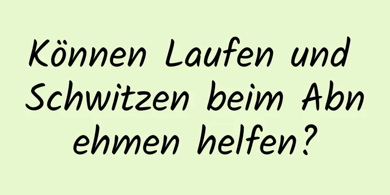 Können Laufen und Schwitzen beim Abnehmen helfen?