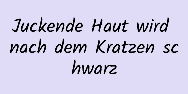 Juckende Haut wird nach dem Kratzen schwarz