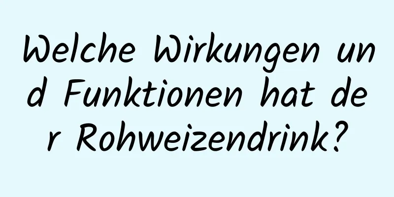 Welche Wirkungen und Funktionen hat der Rohweizendrink?