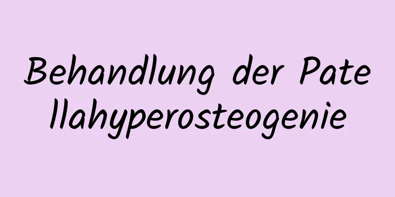 Behandlung der Patellahyperosteogenie