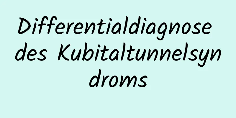 Differentialdiagnose des Kubitaltunnelsyndroms