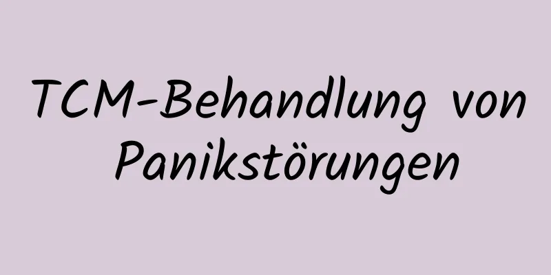 TCM-Behandlung von Panikstörungen