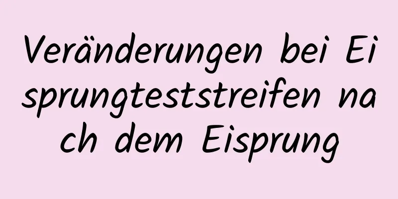 Veränderungen bei Eisprungteststreifen nach dem Eisprung