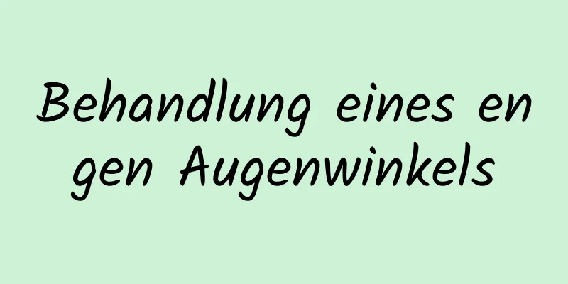 Behandlung eines engen Augenwinkels