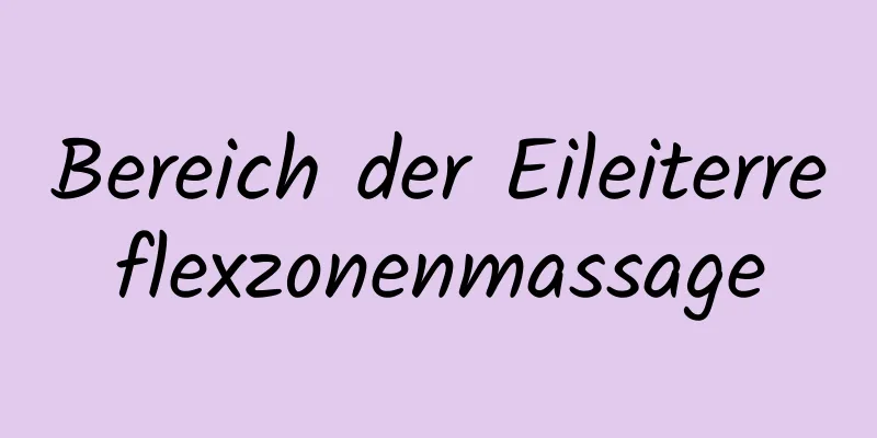 Bereich der Eileiterreflexzonenmassage