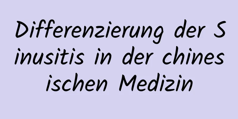 Differenzierung der Sinusitis in der chinesischen Medizin