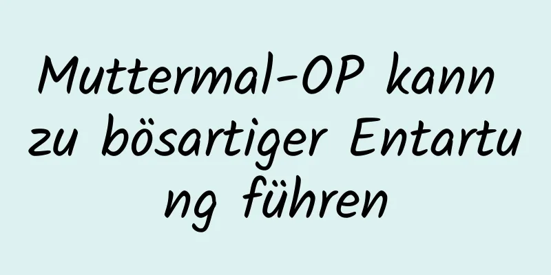 Muttermal-OP kann zu bösartiger Entartung führen