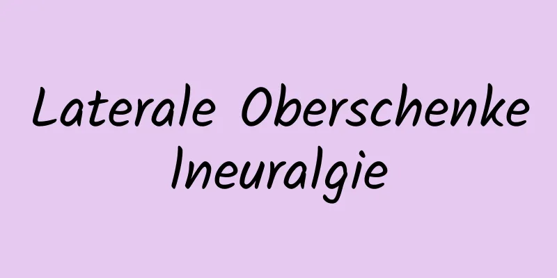 Laterale Oberschenkelneuralgie