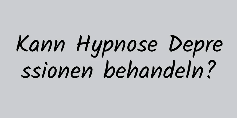 Kann Hypnose Depressionen behandeln?