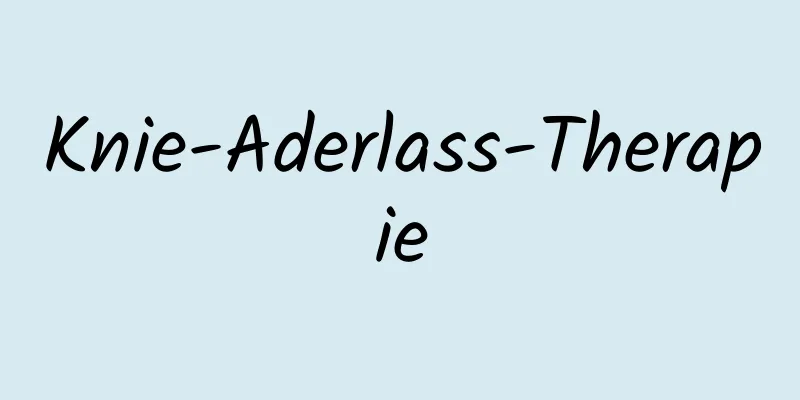 Knie-Aderlass-Therapie