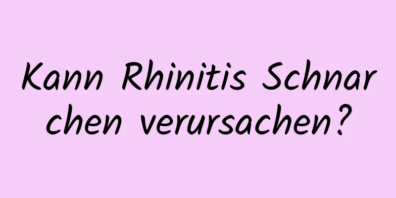 Kann Rhinitis Schnarchen verursachen?