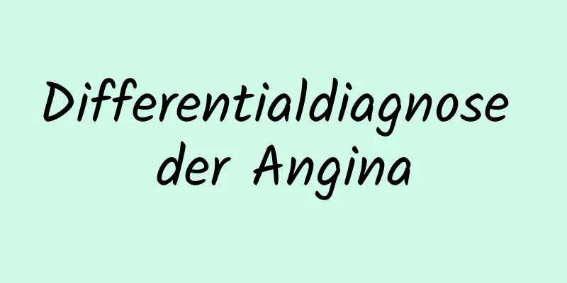 Differentialdiagnose der Angina