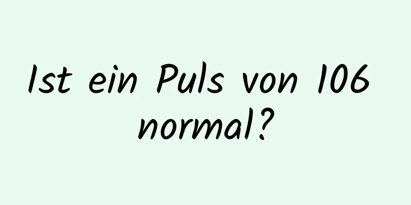 Ist ein Puls von 106 normal?