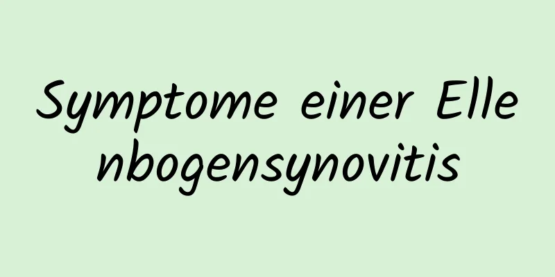 Symptome einer Ellenbogensynovitis