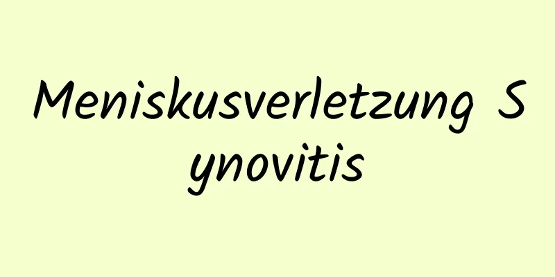 Meniskusverletzung Synovitis