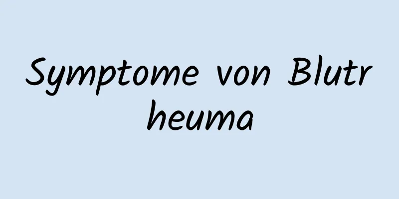 Symptome von Blutrheuma