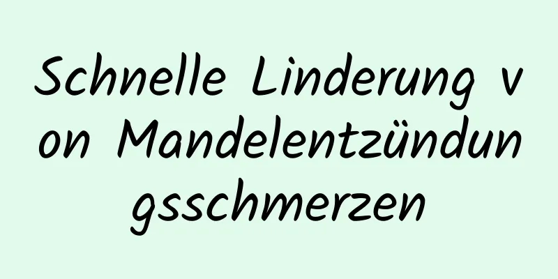 Schnelle Linderung von Mandelentzündungsschmerzen