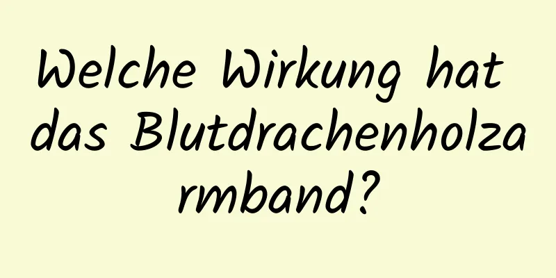 Welche Wirkung hat das Blutdrachenholzarmband?