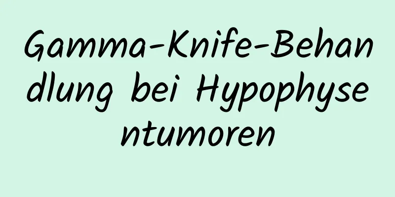 Gamma-Knife-Behandlung bei Hypophysentumoren