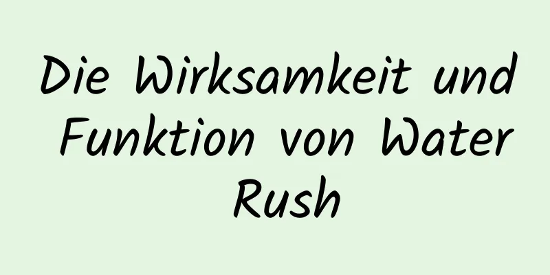 Die Wirksamkeit und Funktion von Water Rush