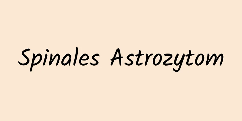 Spinales Astrozytom