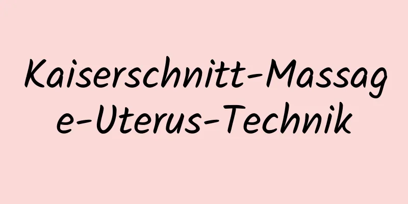 Kaiserschnitt-Massage-Uterus-Technik