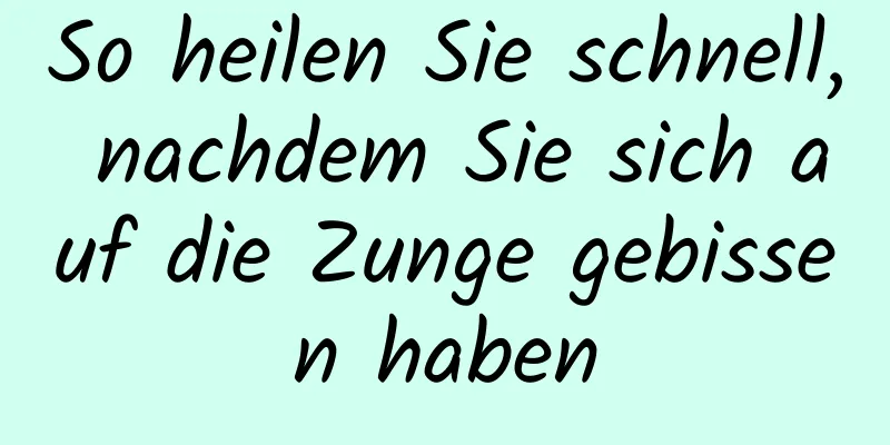 So heilen Sie schnell, nachdem Sie sich auf die Zunge gebissen haben