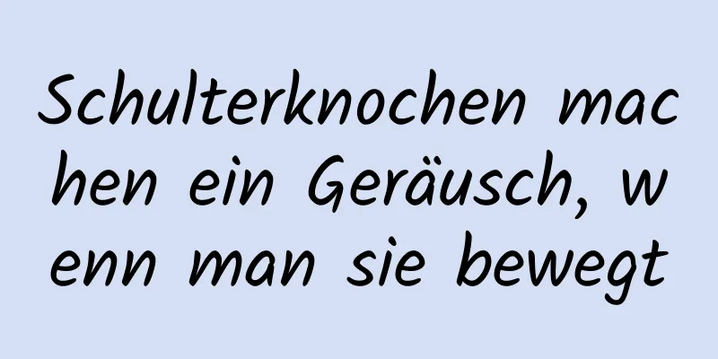 Schulterknochen machen ein Geräusch, wenn man sie bewegt