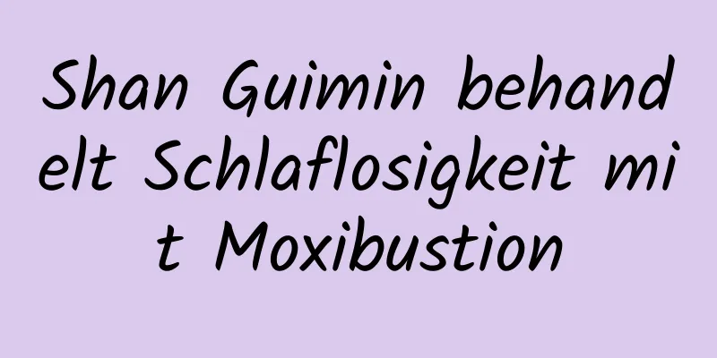 Shan Guimin behandelt Schlaflosigkeit mit Moxibustion