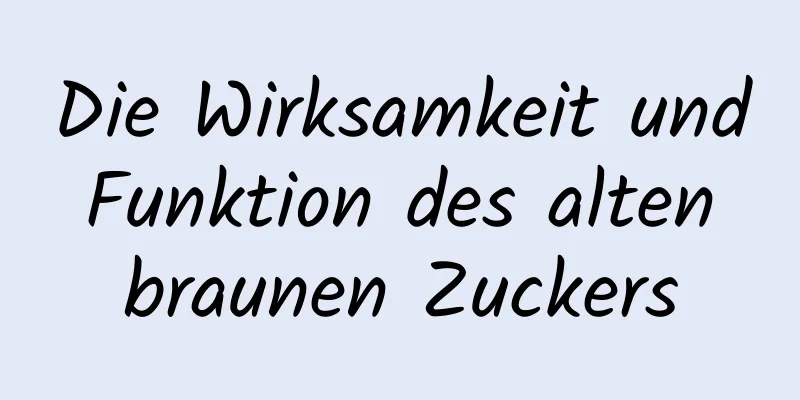 Die Wirksamkeit und Funktion des alten braunen Zuckers