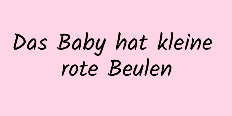 Das Baby hat kleine rote Beulen