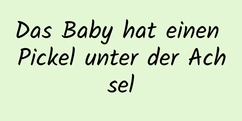 Das Baby hat einen Pickel unter der Achsel