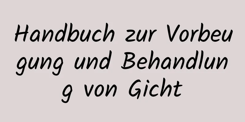 Handbuch zur Vorbeugung und Behandlung von Gicht