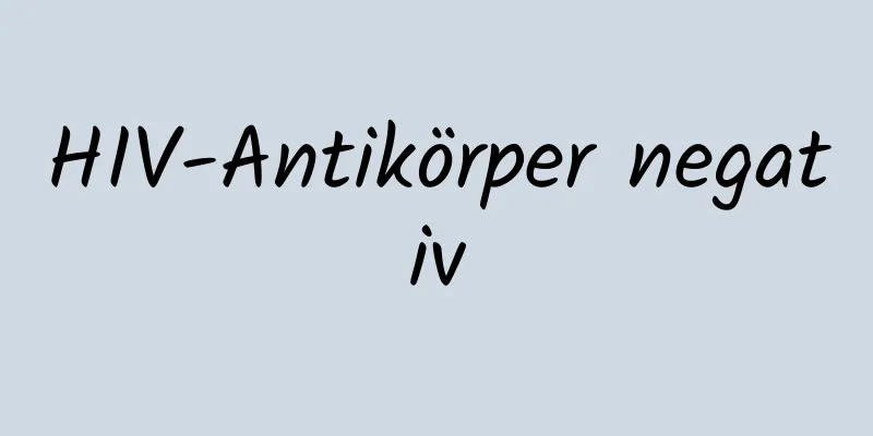 HIV-Antikörper negativ