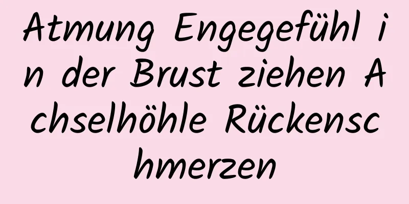 Atmung Engegefühl in der Brust ziehen Achselhöhle Rückenschmerzen