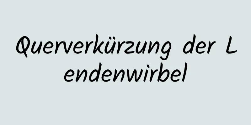 Querverkürzung der Lendenwirbel