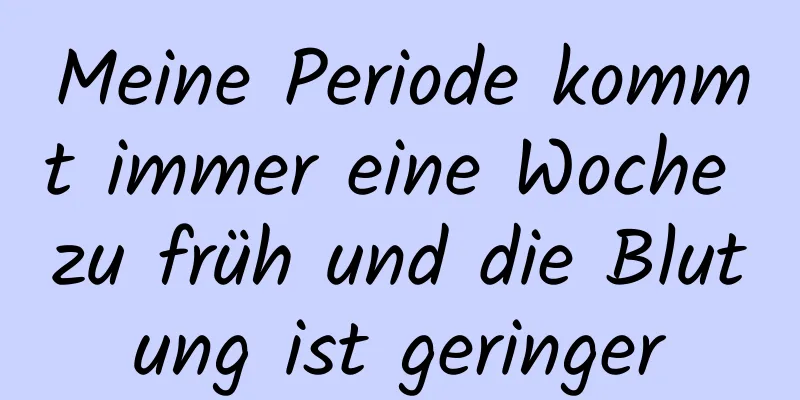 Meine Periode kommt immer eine Woche zu früh und die Blutung ist geringer