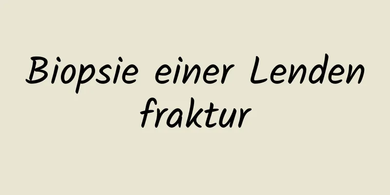 Biopsie einer Lendenfraktur