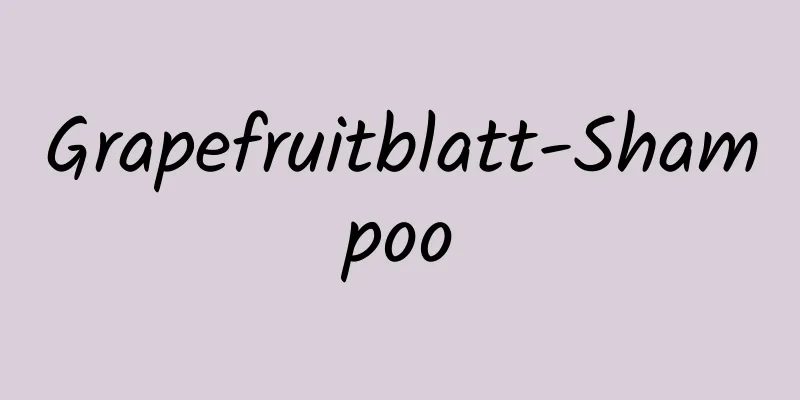 Grapefruitblatt-Shampoo